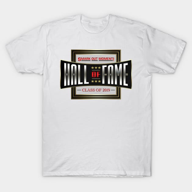 Smark Out Moment Hall of Fame Class of 2019 T-Shirt by Smark Out Moment
